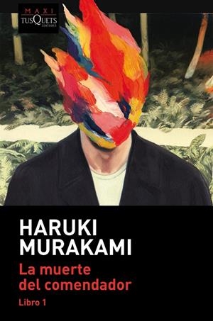 LA MUERTE DEL COMENDADOR (LIBRO 1) | 9788490668122 | MURAKAMI, HARUKI | Llibreria Online de Tremp