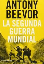 LA SEGUNDA GUERRA MUNDIAL | 9788494289057 | BEEVOR, ANTONY