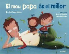 MEU PAPA ES EL MILLOR, EL - CAT | 9788417272678 | EVA RODRIGUEZ | Llibreria Online de Tremp