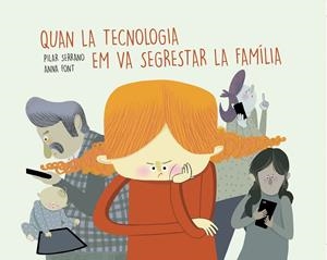 QUAN LA TECNOLOGIA EM VA SEGRESTAR LA FAMÍLIA | 9788417303853 | SERRANO BURGOS, PILAR | Llibreria Online de Tremp