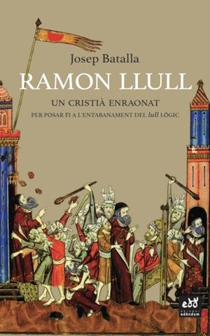 RAMON LLULL | 9788412000726 | BATALLA, JOSEP | Llibreria Online de Tremp