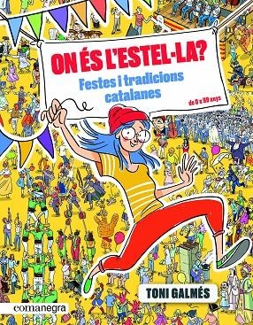 ON ÉS L’ESTEL·LA? FESTES I TRADICIONS CATALANES | 9788417188993 | GALMÉS MARTÍ, TONI | Llibreria Online de Tremp
