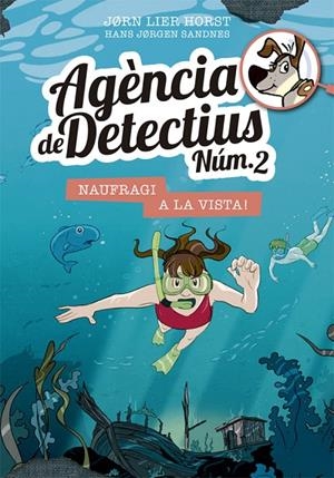 AGÈNCIA DE DETECTIUS NÚM. 2 - 13. NAUFRAGI A LA VISTA! | 9788424666453 | HORST, JORN LIER | Llibreria Online de Tremp