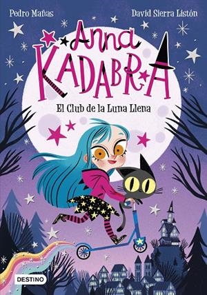 ANNA KADABRA. EL CLUB DE LA LUNA LLENA | 9788408223238 | MAÑAS, PEDRO | Llibreria Online de Tremp