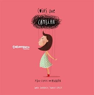 COSAS QUE CAMBIAN Y QUE A VECES NOS ASUSTAN | 9788417766276 | SANABRIA ALVARADO, SONIA | Llibreria Online de Tremp