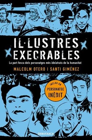 IL·LUSTRES EXECRABLES | 9788418132049 | OTERO, MALCOLM/GIMÉNEZ, SANTI | Llibreria Online de Tremp