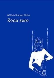 ZONA ZERO | 9788494970290 | NURIA BUSQUET