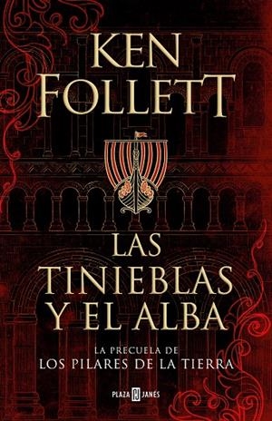 LAS TINIEBLAS Y EL ALBA (LA PRECUELA DE LOS PILARES DE LA TIERRA) | 9788401022876 | FOLLETT, KEN | Llibreria Online de Tremp