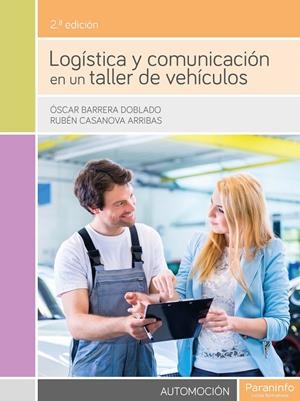 LOGÍSTICA Y COMUNICACIÓN EN UN TALLER DE VEHÍCULOS 2.ª EDICIÓN | 9788428335225 | BARRERA DOBLADO, OSCAR/CASANOVA ARRIBAS, RUBÉN | Llibreria Online de Tremp