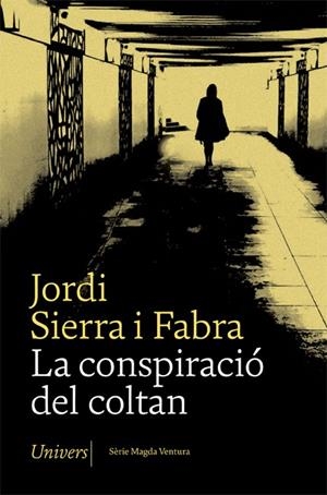 LA CONSPIRACIÓ DEL COLTAN | 9788417868642 | SIERRA I FABRA, JORDI | Llibreria Online de Tremp