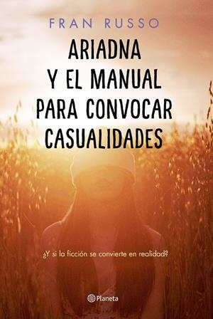 ARIADNA Y EL MANUAL PARA CONVOCAR CASUALIDADES | 9788408232407 | RUSSO, FRAN | Llibreria Online de Tremp