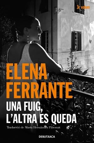 UNA FUIG, L'ALTRA ES QUEDA (L'AMIGA GENIAL 3) | 9788418132445 | FERRANTE, ELENA | Llibreria Online de Tremp