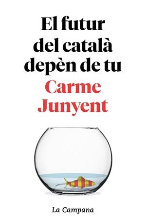 EL FUTUR DEL CATALÀ DEPÈN DE TU | 9788416863754 | JUNYENT, CARME/ZABALLA, BEL | Llibreria Online de Tremp