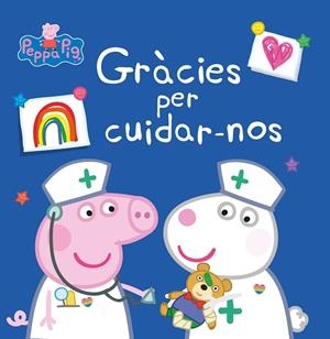 GRÀCIES PER CUIDAR-NOS (UN CONTE DE LA PORQUETA PEPA) | 9788448857028 | AUTORES VARIOS | Llibreria Online de Tremp