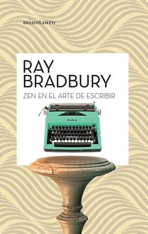 ZEN EN EL ARTE DE ESCRIBIR | 9788445007471 | BRADBURY, RAY | Llibreria Online de Tremp