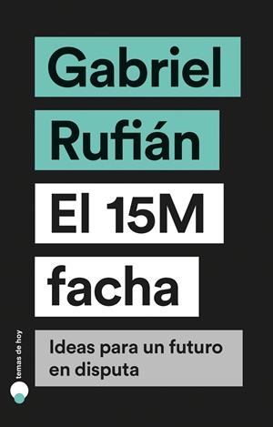EL 15M FACHA | 9788499988023 | RUFIÁN, GABRIEL | Llibreria Online de Tremp