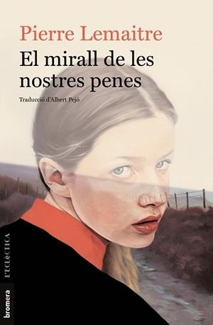 EL MIRALL DE LES NOSTRES PENES | 9788413580685 | LEMAITRE, PIERRE | Llibreria Online de Tremp