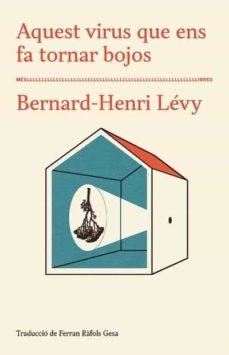 AQUEST VIRUS QUE ENS FA TORNAR BOJOS | 9788417353285 | BERNARD-HENRY LEVY | Llibreria Online de Tremp