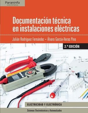 DOCUMENTACIÓN TÉCNICA EN INSTALACIONES ELÉCTRICAS 2.ª EDICIÓN | 9788428339193 | GARCIA-HERAS PINO, ÁLVARO/RODRÍGUEZ FERNÁNDEZ, JULIÁN | Llibreria Online de Tremp
