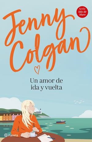 UN AMOR DE IDA Y VUELTA | 9788408232964 | COLGAN, JENNY | Llibreria Online de Tremp