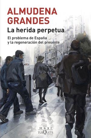 LA HERIDA PERPETUA | 9788490668740 | GRANDES, ALMUDENA | Llibreria Online de Tremp