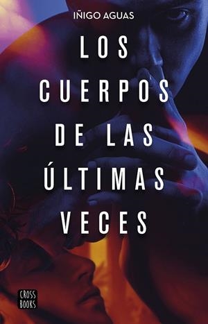 LOS CUERPOS DE LAS ÚLTIMAS VECES | 9788408232087 | AGUAS, IÑIGO | Llibreria Online de Tremp