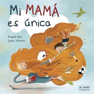 MI MAMÁ ES ÚNICA | 9788417050566 | DÍEZ REAL, RAQUEL | Llibreria Online de Tremp
