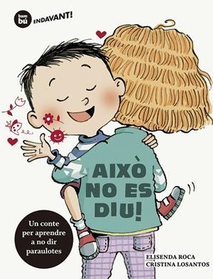 AIXÒ NO ES DIU | 9788483435977 | ROCA, ELISENDA | Llibreria Online de Tremp