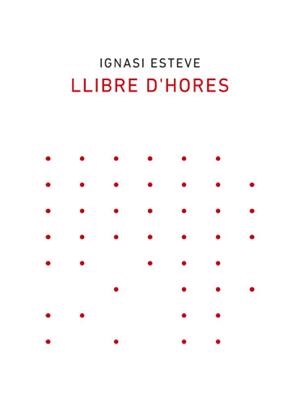 LLIBRE D'HORES | 9788418253003 | IGNASI ESTEVE | Llibreria Online de Tremp