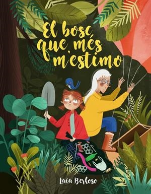 EL BOSC QUE MÉS M'ESTIMO | 9788424668334 | BERLOSO, LAIA | Llibreria Online de Tremp