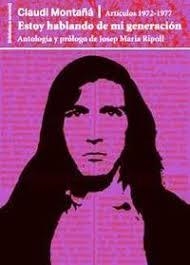 ESTOY HABLANDO DE MI GENERACIÓN. ARTÍCULOS 1972-19 | 9788491562801 | CLAUDI MONTAÑA | Llibreria Online de Tremp