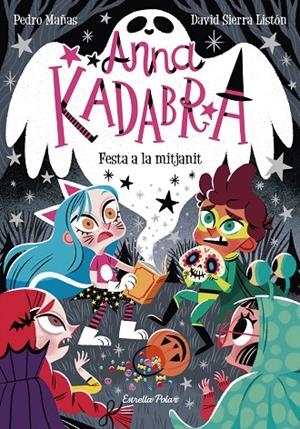 ANNA KADABRA 4.  FESTA A LA MITJANIT | 9788418135644 | Llibreria Online de Tremp