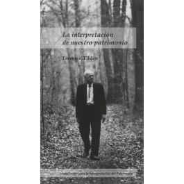LA INTERPRETACIÓN DE NUESTRO PATRIMONIO | 9788461106899 | FREEMAN TILDEN