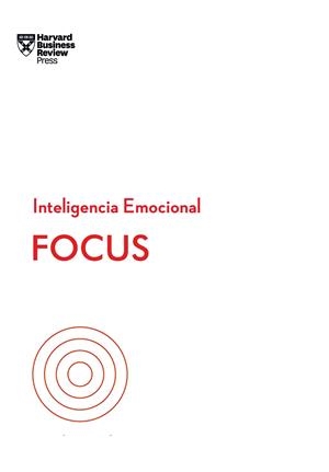 FOCUS. SERIE INTELIGENCIA EMOCIONAL HBR | 9788417963019 | HARVARD BUSINESS REVIEW/GOLEMAN, DANIEL/GRANT, HEIDI/JEN SU, AMY/HOUGAARD, RASMUS | Llibreria Online de Tremp