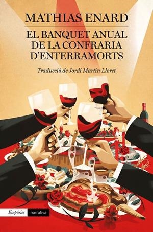 EL BANQUET ANUAL DE LA CONFRARIA D'ENTERRAMORTS | 9788417879570 | ENARD, MATHIAS | Llibreria Online de Tremp