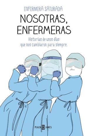 NOSOTRAS, ENFERMERAS | 9788401025716 | ENFERMERA SATURADA, | Llibreria Online de Tremp