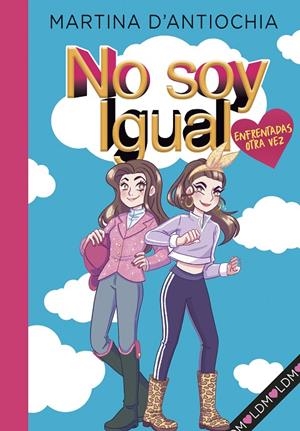 ENFRENTADAS ¡OTRA VEZ! (SERIE NO SOY IGUAL 2) | 9788418038945 | D'ANTIOCHIA, MARTINA | Llibreria Online de Tremp