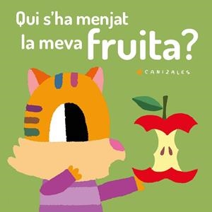 QUI S'HA MENJAT LA MEVA FRUITA? | 9788418133015 | CANIZALES | Llibreria Online de Tremp