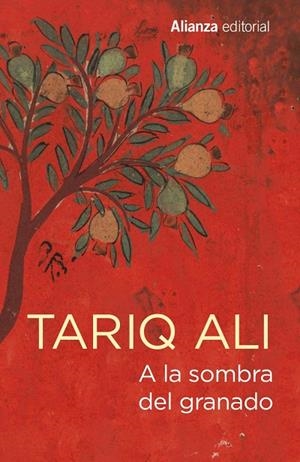 A LA SOMBRA DEL GRANADO | 9788491049029 | ALI, TARIQ | Llibreria Online de Tremp
