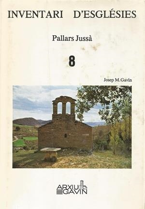 INVENTARI D'ESGLESIES: PALLARS JUSSÀ (NÚM. 8) | 9788485180257 | GAVÍN BARCELÓ, JOSEP