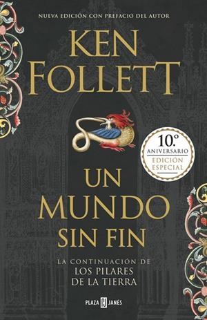 UN MUNDO SIN FIN (EDICIÓN 10º ANIVERSARIO) (SAGA LOS PILARES DE LA TIERRA 2) | 9788401019609 | FOLLETT, KEN | Llibreria Online de Tremp