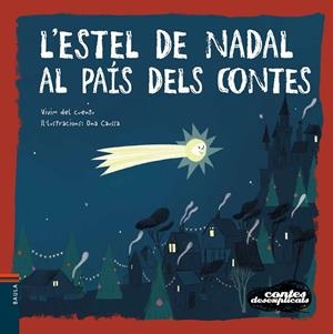 L'ESTEL DE NADAL AL PAÍS DELS CONTES | 9788447942664 | VIVIM DEL CUENTU | Llibreria Online de Tremp