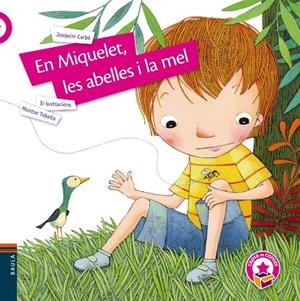 EN MIQUELET, LES ABELLES I LA MEL | 9788447942428 | CARBÓ I MASLLORENS, JOAQUIM | Llibreria Online de Tremp