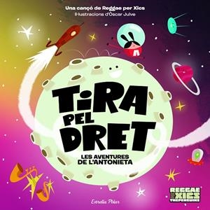 TIRA PEL DRET. LES AVENTURES DE L'ANTONIETA | 9788418135576 | JULVE GIL, ÒSCAR/THE PENGUINS | Llibreria Online de Tremp