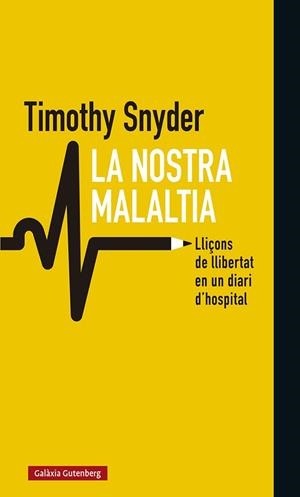 LA NOSTRA MALALTIA | 9788418526008 | SNYDER, TIMOTHY | Llibreria Online de Tremp