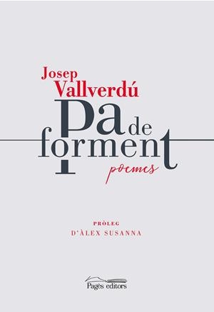 PA DE FORMENT | 9788413032085 | VALLVERDÚ AIXALÀ, JOSEP | Llibreria Online de Tremp