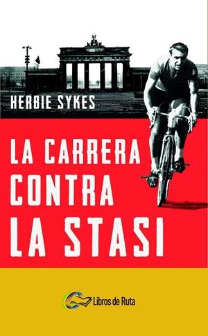 LA CARRERA CONTRA LA STASI | 9788412178029 | SYKES, HERBIE | Llibreria Online de Tremp