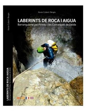 LABERINTS DE ROCA I AIGUA | 9788409190232 | CULLERÉ I BERGÉS, XAVIER | Llibreria Online de Tremp