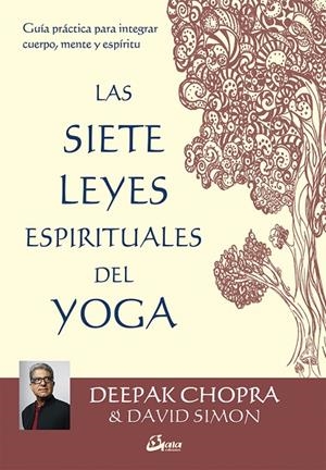 LAS SIETE LEYES ESPIRITUALES DEL YOGA | 9788484456650 | CHOPRA, DEEPAK/SIMON, DAVID