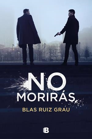 NO MORIRÁS | 9788466668583 | RUIZ GRAU, BLAS | Llibreria Online de Tremp